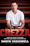 CREZZA: From AFL glory to prison and the long road to redemption. by
