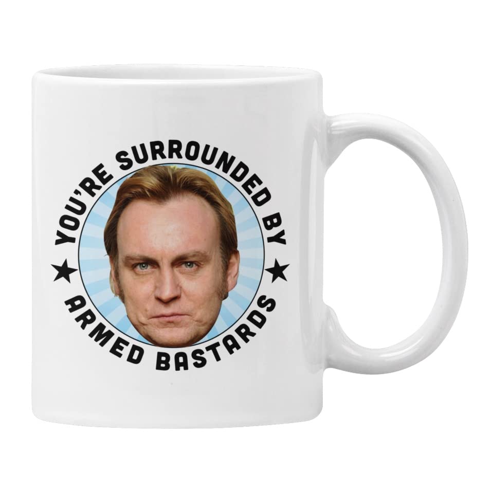 Life on Mars Mug You're Surrounded by Armed Bastards, Gene Genie Hunt Quote, Gift Plumfoolery (White)