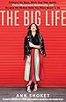 The Big Life: Embrace the Mess, Work Your Side Hustle, Find a Monumental Relationship, and Become the Badass Babe You Were Meant to Be