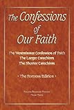 The Confessions of Our Faith with ESV Proofs by 