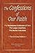 The Confessions of Our Faith with ESV Proofs by 