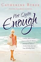 Not Quite Enough (Not Quite series Book 3)