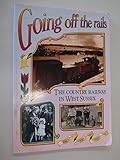 Image de Going off the Rails: Country Railway in West Sussex (West Sussex papers)