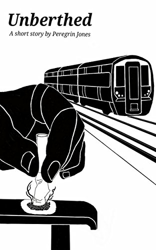 Unberthed: a short story by Peregrin Jones