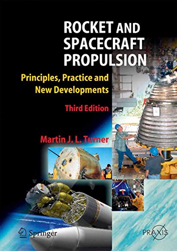 Rocket and Spacecraft Propulsion: Principles, Practice and New Developments (Springer Praxis Books)