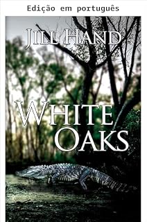Livro White Oaks (Thriller Trapnell Livro 1)