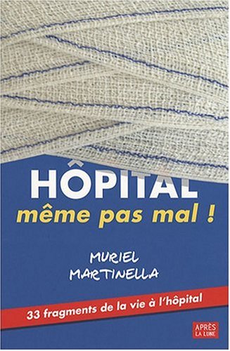 Hôpital, même pas mal !