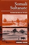 Somali Sultanate : The Geledi City-State over 150 Years, Luling, Virginia, 1874209588