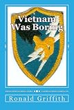 Vietnam Was Boring