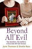 Image de Beyond All Evil: Two monsters, two mothers, a love that will last forever