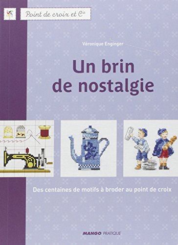 Un brin de nostalgie (POINT DE CROIX ET COMPAGNIE) (French Edition) by Véronique Enginger