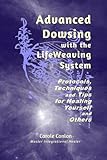 Image de Advanced Dowsing with the LifeWeaving System: Protocols, Techniques and Tips for Healing Yourself and Others
