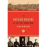 The Russian Origins of the First World War