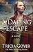A Daring Escape (The London Chronicles Book 2) by Tricia Goyer