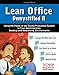 Lean Office Demystified II - Using the Power of the Toyota Production System in Your Administrative, Desktop and Networking Environments