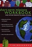 Short-Term Missions Workbook: From Mission Tourists to Global Citizens by Tim Dearborn