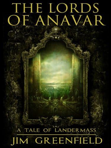 The Lords of Anavar (A Tale of Landermass)