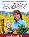 The New Sonoma Cookbook : Simple Recipes for a Healthy, More Delicious Way to Live