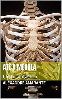 Livro Até a medula: Conto fantástico