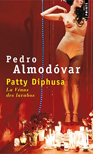 Patty Diphusa. La V'Nus Des Lavabos (English and French Edition) by Pedro Almodvar
