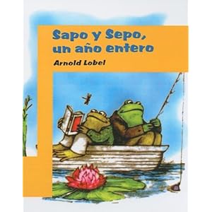 Sapo Y Sepo, UN Ano Entero/Frog And Toad All Year (Turtleback School & Library Binding Edition) (Spanish Edition)