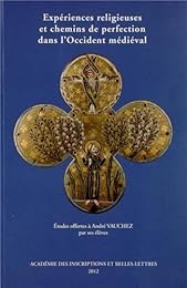 Expériences religieuses et chemins de perfection dans l'Occident médiéval