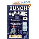 Bunch of Amateurs: A Search for the American Character