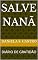Livro SALVE NANÃ: DIÁRIO DE GRATIDÃO