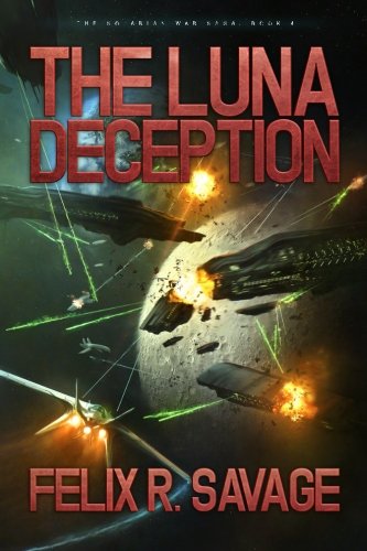 Download The Luna Deception: A Science Fiction Thriller (The Solarian War Saga) (Volume 4) Download The Luna Deception: A Science Fiction Thriller (The Solarian War Saga) (Volume 4)