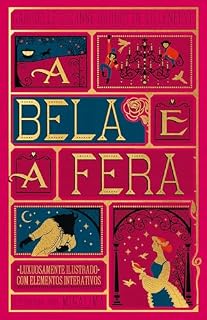 Livro A Bela e a Fera – Edição de luxo ilustrada e com elementos interativos do estúdio MinaLima
