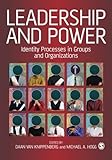 Leadership and Power : Identity Processes in Groups and Organizations, Hogg, Michael A., 0761947035