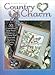 Cross-Stitch Country Charm: 53 Captivating Cross -Stitch Designs to Decorate Your Home with Charming Country Flair by