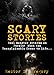 Scary Stories: Real Monster Attacks on People: When the Unexplainable Comes to Life... (Scary Campfire Stories Book 2)