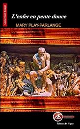 L' enfer en pente douce