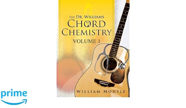 The Dr Williams Chord Chemistry Volume 1 Volume 1 - 