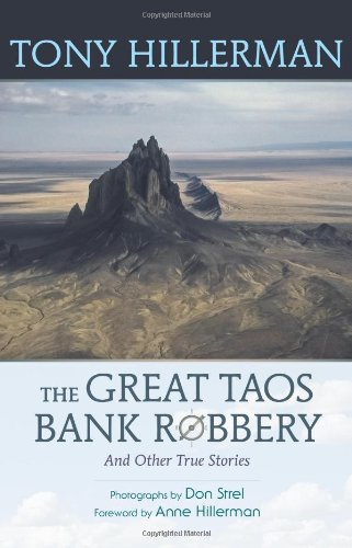 The Great Taos Bank Robbery and Other True Stories