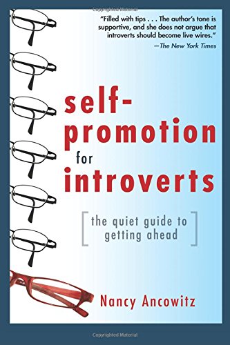 Self-Promotion for Introverts: The Quiet Guide to Getting Ahead