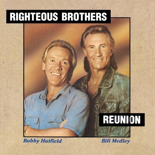 The Righteous Brothers - Righteous Brothers Reunion - Zortam Music