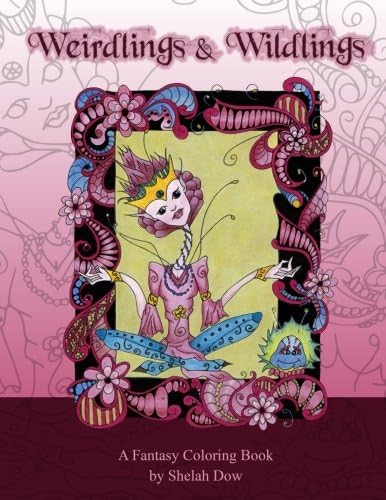 Weirdlings and Wildlings: A Fantasy Coloring Book