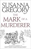 The Mark Of A Murderer: The Eleventh Chronicle of Matthew Bartholomew (Matthew Bartholomew Series Bo by