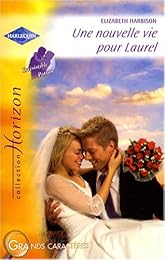 Une  nouvelle vie pour Laurel