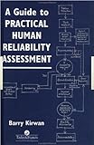 A Guide to Practical Human Reliability Assessment, Kirwan, Barry I., 0748401113