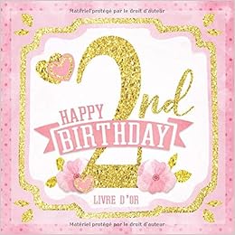 Happy 2nd Birthday Livre D Or Joyeux Anniversaire I Felicitations Et Souvenirs I Vintage Rose Gold Anniversaire Decoration 2 An Fille I Felicitations Ecrites I Les Plus Belles Photos I Idee Cadeau Amazon Co Uk Happy 2nd Birthday Livre D Or Joyeux Anniversaire I Felicitations Et Souvenirs I Vintage Rose Gold Anniversaire Decoration 2 An Fille I Felicitations Ecrites I Les Plus Belles Photos I Idee Cadeau Amazon Co Uk