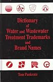Image de Dictionary of Water and Wastewater Treatment Tradenames and Brand Names