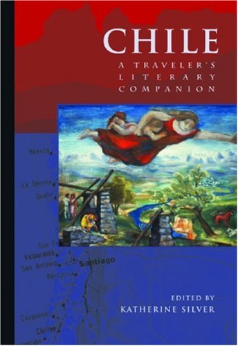 Chile: A Traveler's Literary Companion (Traveler's Literary Companions)