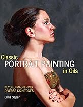 Classic Portrait Painting in Oils: Keys to Mastering Diverse Skin Tones