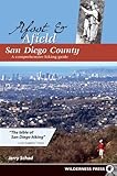 Afoot and Afield: San Diego County: A Comprehensive Hiking Guide by Jerry Schad