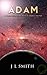 ADAM: A CLOSE ENCOUNTER WITH A COSMIC VISITOR