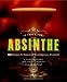A Taste for Absinthe: 65 Recipes for Classic and Contemporary Cocktails by R. Winston Guthrie, James F. Thompson