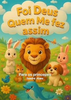 Livro Foi Deus Quem Me fez assim - para os príncipes: Desenhos divertidos que ensinam a Palavra de Deus